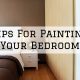 2022-07-07 Painter Pro Greenwood IN Tips For Painting Your Bedroom