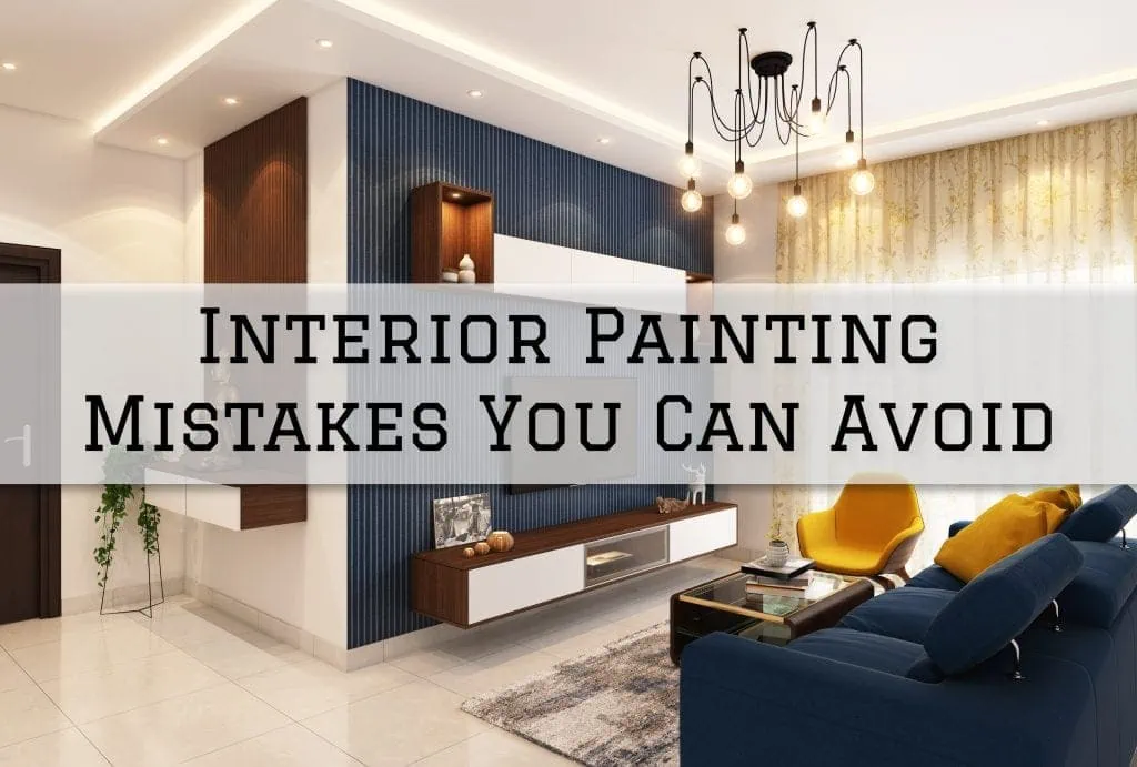2022-06-07 Painter Pro Greenwood IN Interior Painting Mistakes You Can Avoid